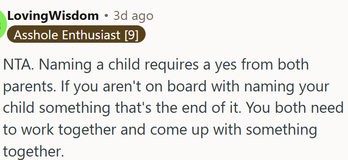 Naming a child should be a joint decision that both parents agree on.