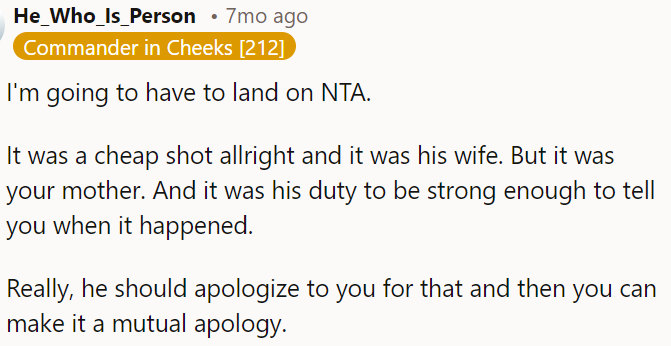 OP's dad needs to own up to his mistake of not telling him about his mom's death.