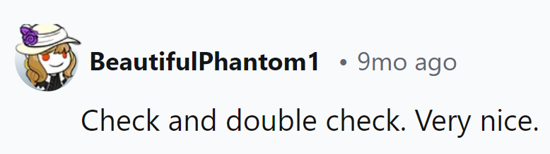 He checked twice—meticulous down to the last fold and crease.