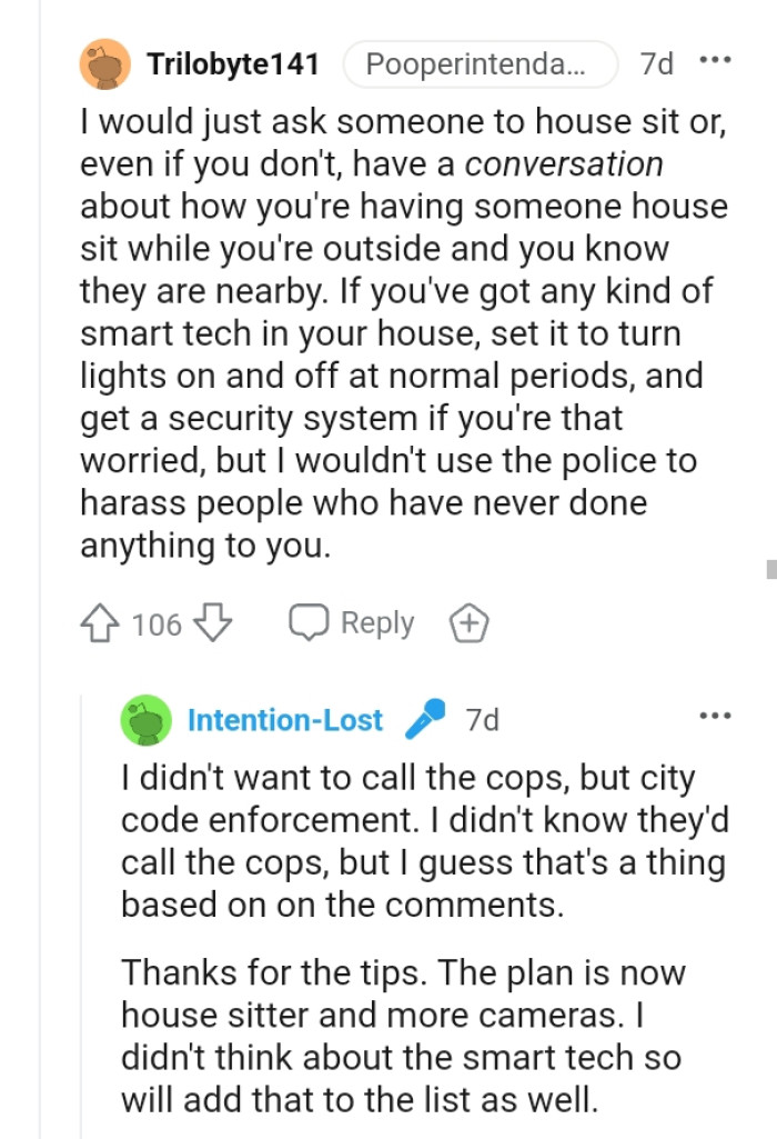This Redditor wouldn't use the police to harass people who haven't done anything wrong.