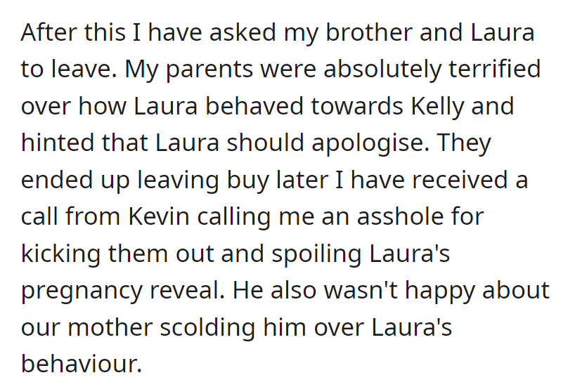 OP then asked Kevin and Laura to leave. Kevin later called, upset about Laura's pregnancy reveal and their mother's scolding.