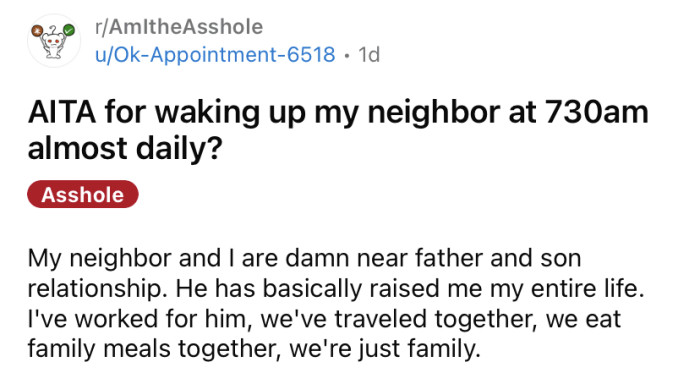 The OP asked if he's an a**hole for waking up his neighbor at 7:30am every day.