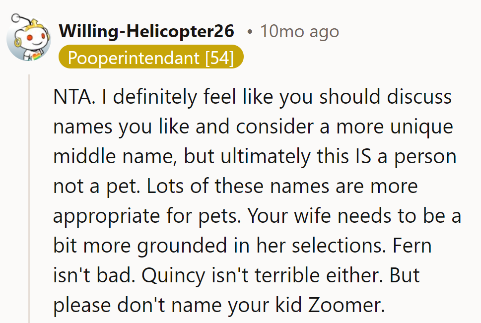 Unique names are cool, but Zoomer's more for the furry family member. Stick with human names, folks!