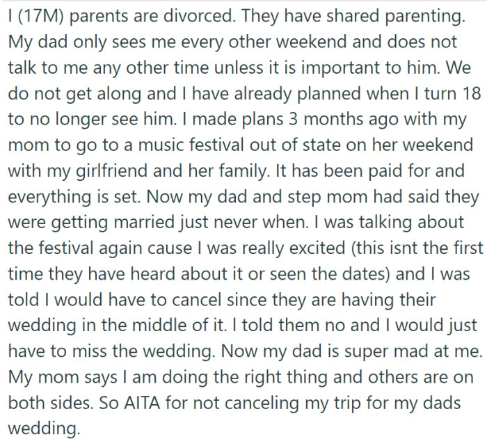 He has no relationship with his dad. Dad informed OP about his wedding, and it falls on the same weekend as his much-anticipated trip to a music festival