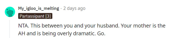 They're not the a**holes here; it's a matter between them and their spouse, and their mother's drama shouldn't hold them back. They should go for it!