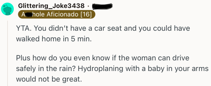 “YTA. You didn’t have a car seat and you could have walked home in 5 min.”