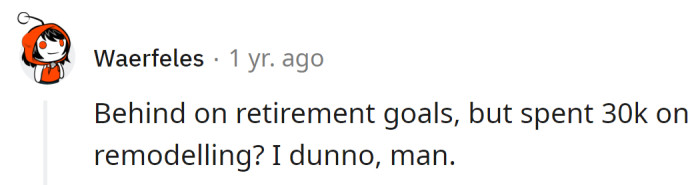 It's too much for remodeling