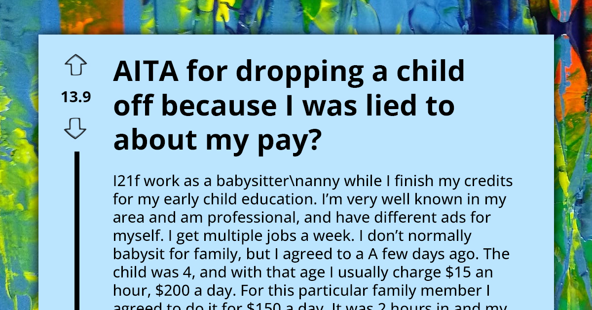Babysitter Drops Child Off With Relative After Being Lied To About Her Pay