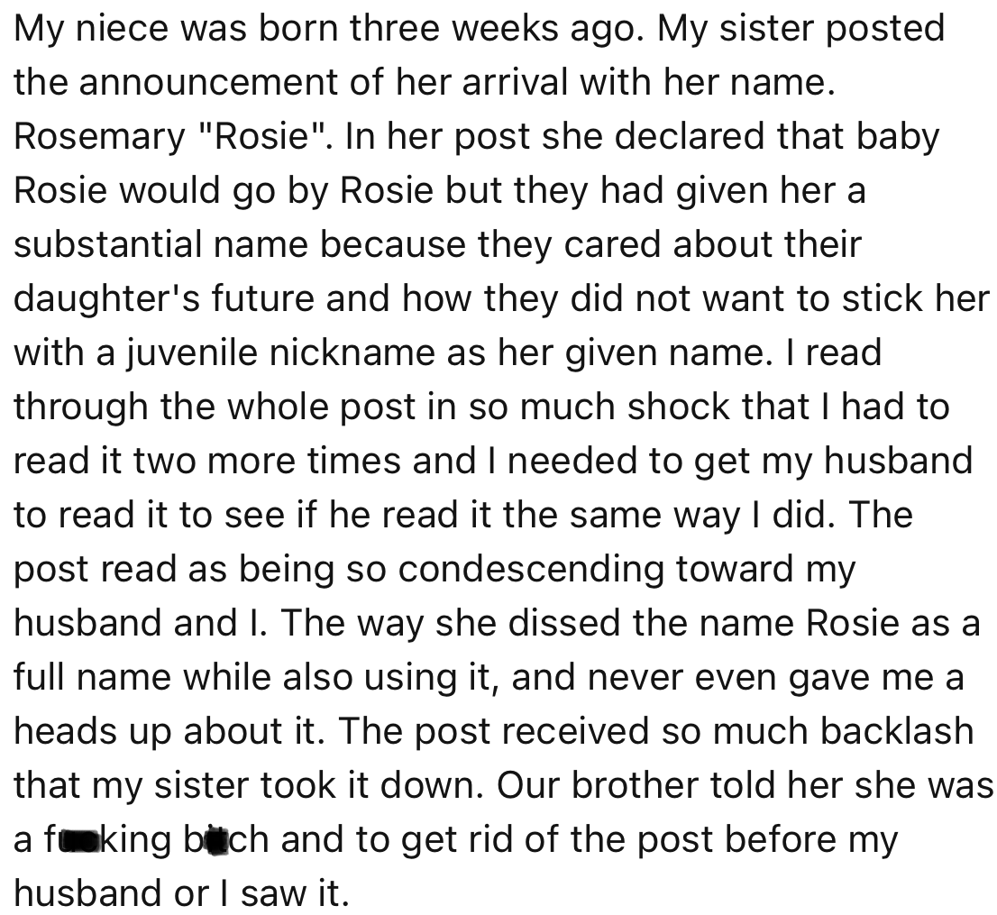 To everyone’s shock, OP’s sister announced that the baby’s name would be “Rosie”; the exact same name OP had given her stillborn