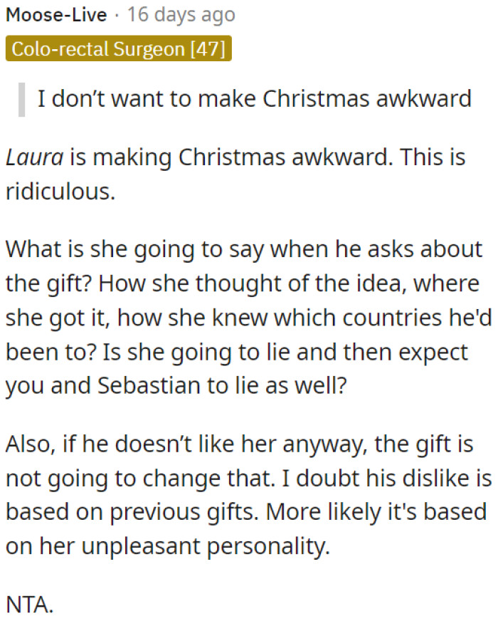 Laura is making Christmas uncomfortable by trying to claim someone else's gift as her own.