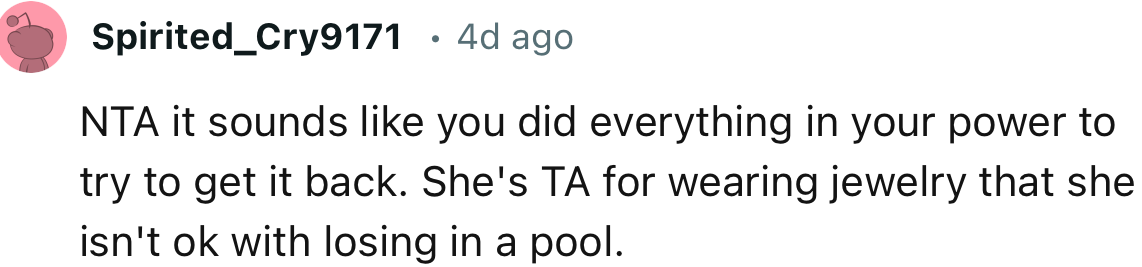 “She's TA for Wearing Jewelry That She Isn't Okay with Losing in a Pool.”