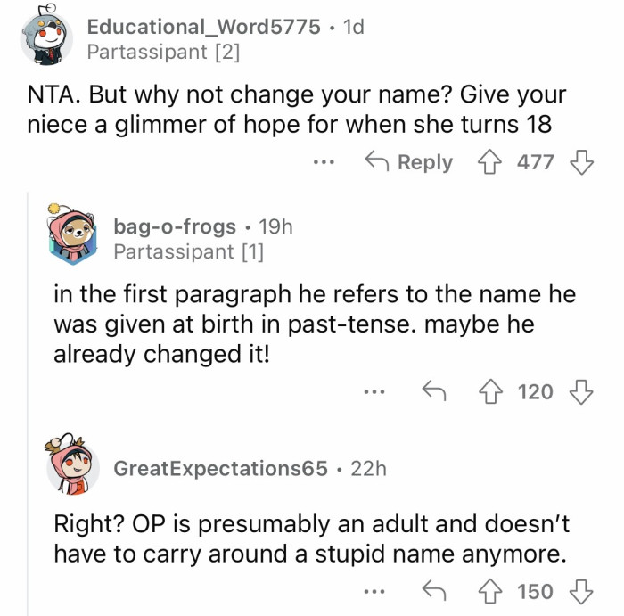 #11 He simply doesn't want his niece to experience the same childhood as he did.