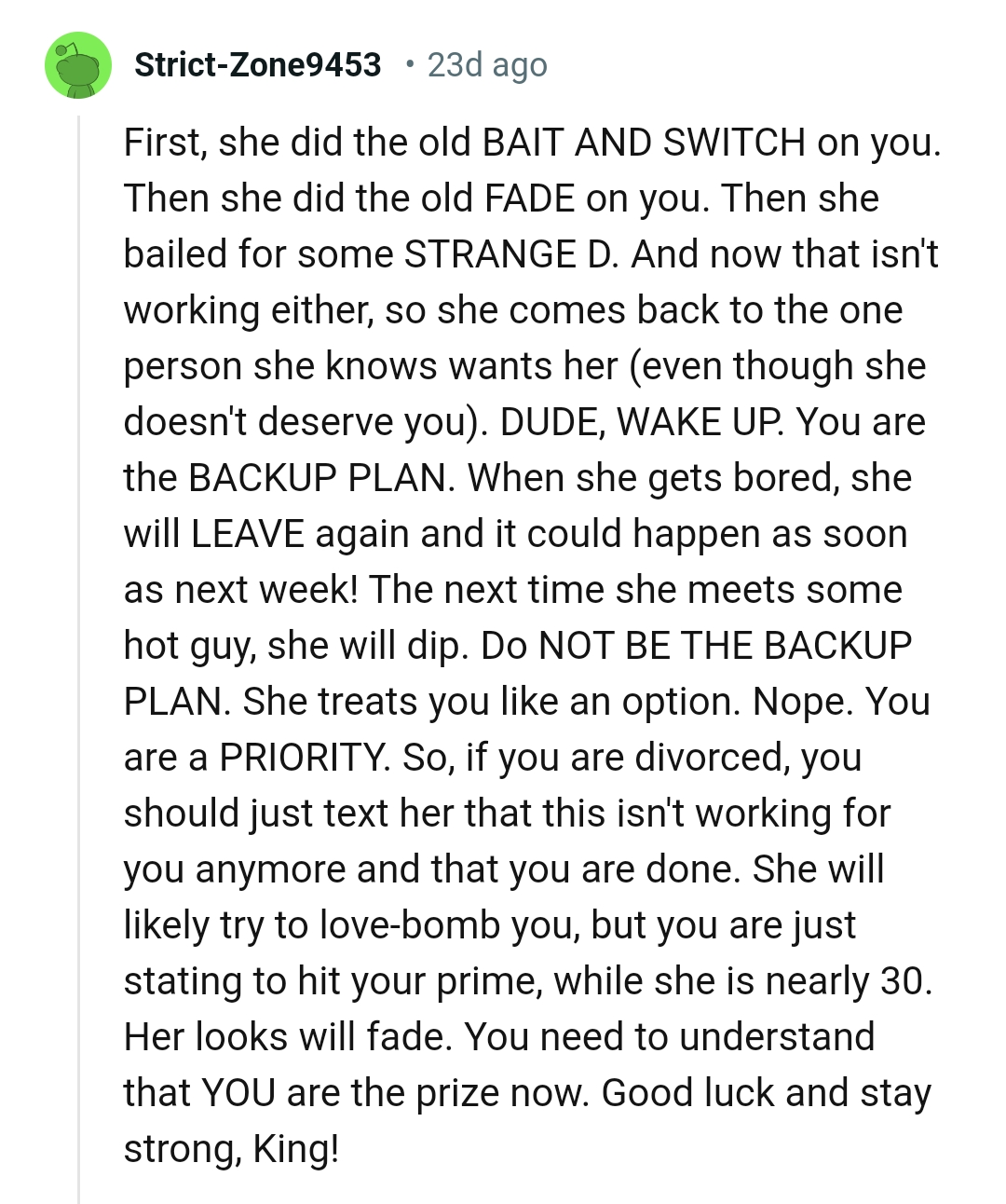 She might leave again whenever she gets bored, and the OP doesn't want that