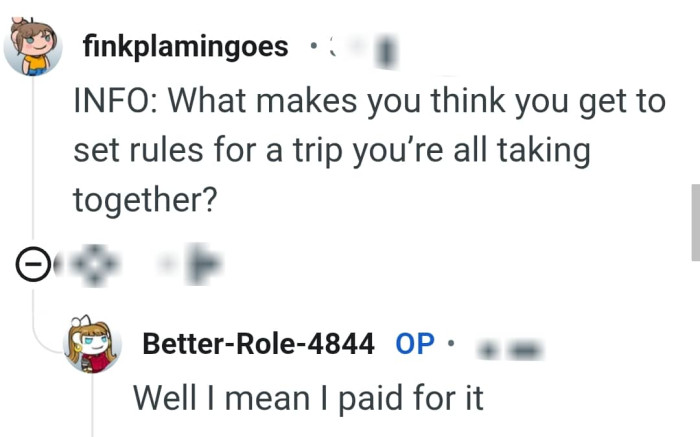 The OP paid for the trip