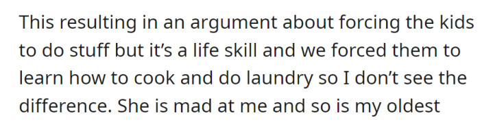 Argument arose over teaching life skills to kids; spouse and eldest upset.