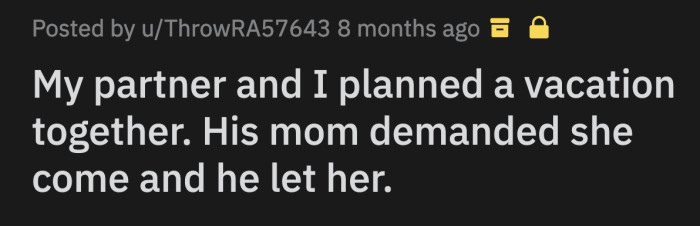 OP doesn't know if she has any right to complain because her boyfriend financed the three-day trip