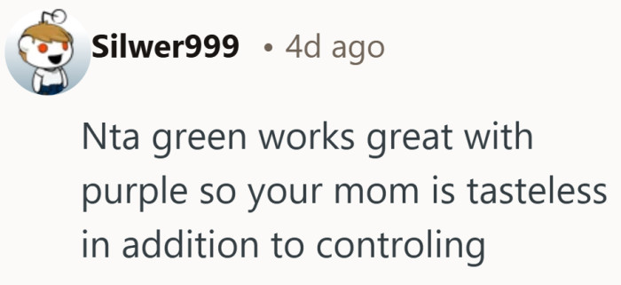 Green with purple is not exactly a design disaster. The room might have handled both colors just fine.