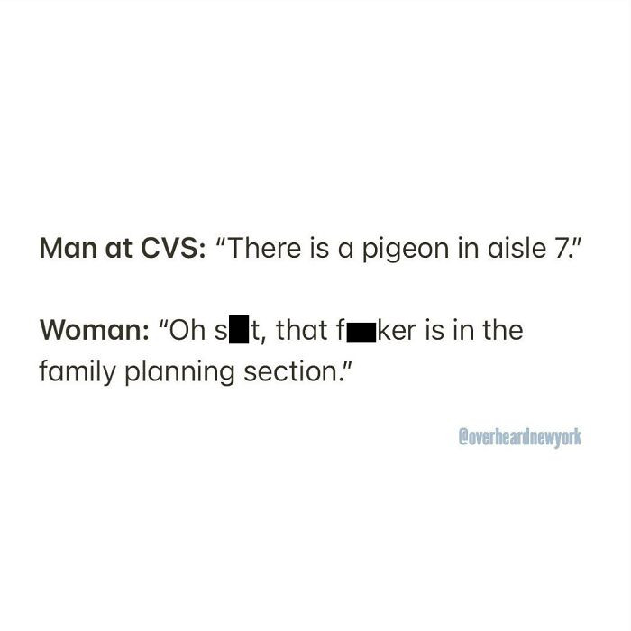 23. The pigeon is in the family planning section
