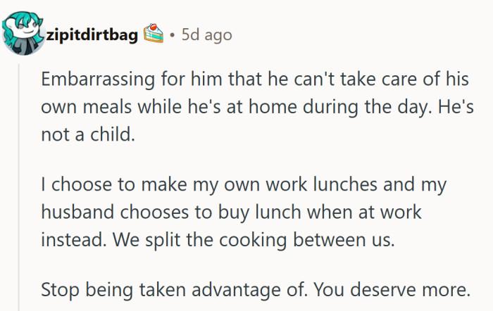 Hard to argue with this one—if he can work from home, he can work a frying pan too.