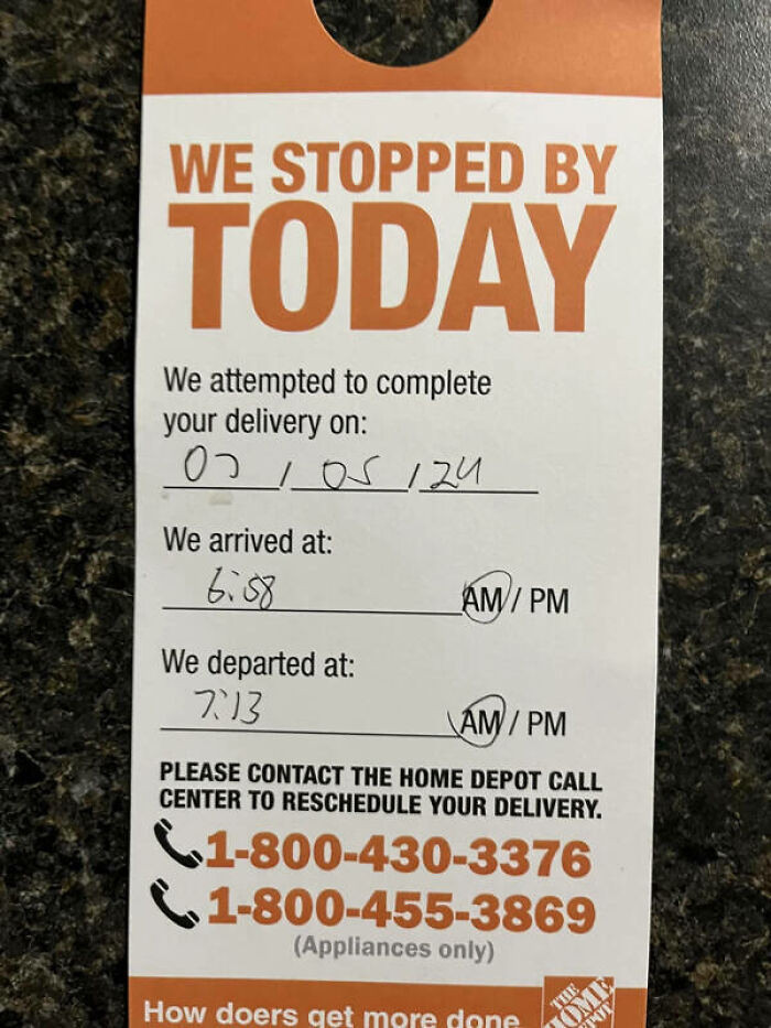 "Delivery Window Was 8-12 AM. I Showed Up At 7:45 AM To Find This"
