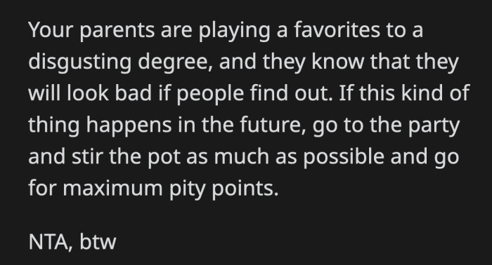 If it happens again in the future, OP can attend the party and gain as much sympathy as possible