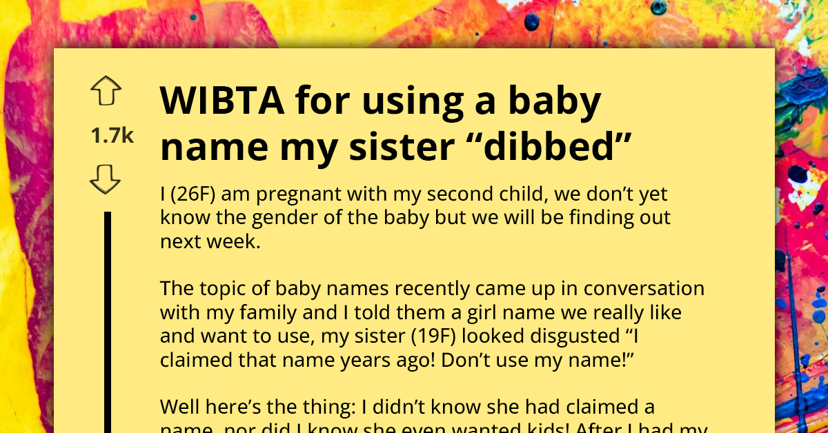 Mom-To-Be Sparks Family Tension By Planning To Use Baby Name Sister 'Dibbed' Years Ago