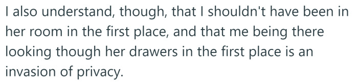 The OP says she knows she shouldn't have been looking in her sister's drawers in the first place.