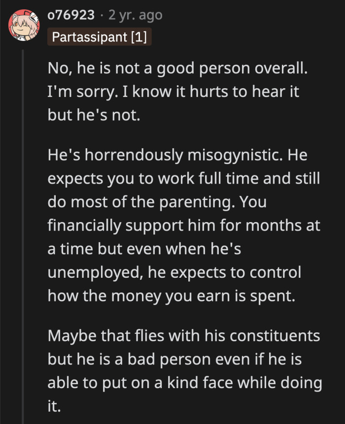 OP needs to see her husband for what he is.