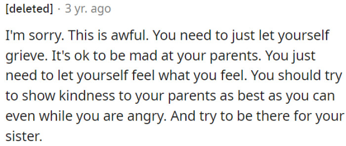 OP Has to Allow Himself to Grieve and Feel His Emotions, Including Anger Towards His Parents.