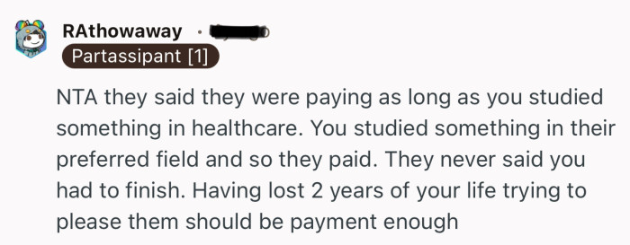 “Having lost 2 years of your life trying to please them should be payment enough.”