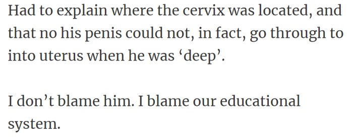18. Doesn't know where the cervix is