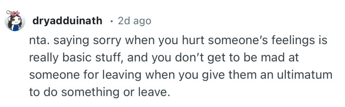 “NTA. Saying sorry when you hurt someone’s feelings is really basic stuff…”