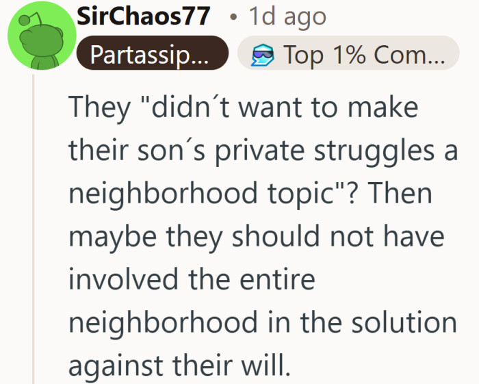 Privacy is valid, but so is the right to uninterrupted sleep. Once the whole block hears it, the line gets blurry.
