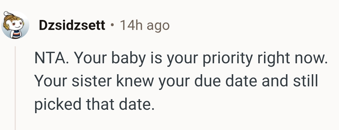 OP's baby is her priority at the moment