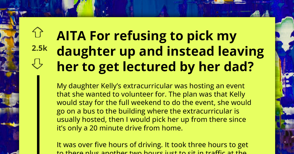 Redditor's Step-Daughter Went To Event And They Refused To Pick Her Up, Leaving Her To Be Lectured For Two Hours By Her Dad