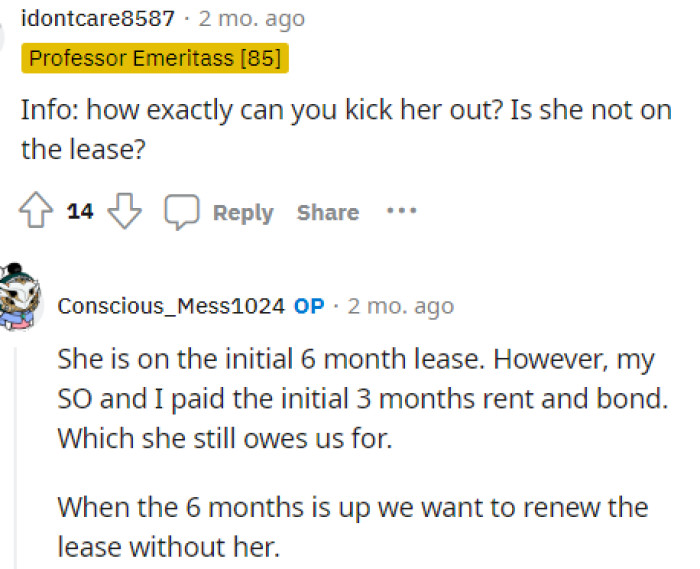 Some people even asked questions about what their plan was to kick her out and if she's on the lease at all.