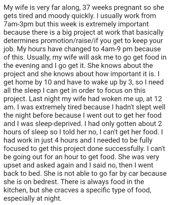 OP was extremely tired because he hadn't slept well the night before because he went out to get his wife food
