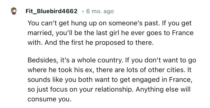 “It’s a whole country. If you don’t want to go where he took his ex, there are lots of other cities.”