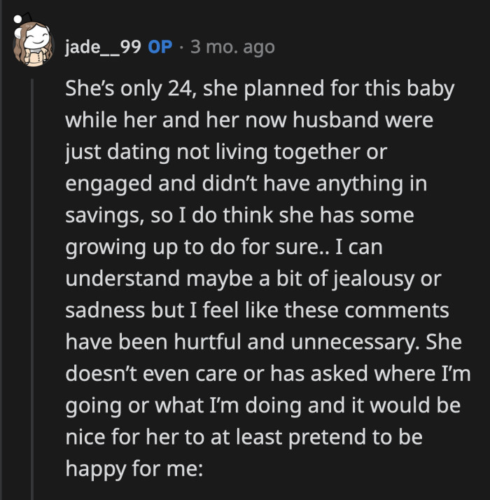 Her anxiety over her future as a mom may be the cause of her lashing out, but attacking OP relentlessly is just devious
