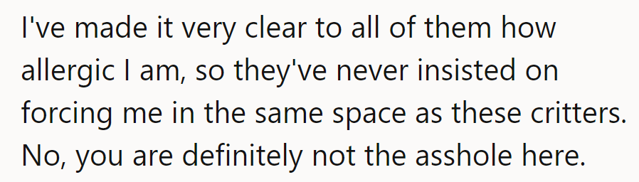 They've made their allergy clear, and friends respect the boundary. Definitely not the asshole here!