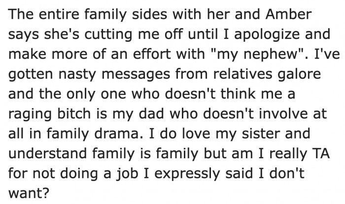 Only OP's dad is on her side. The rest of the family is mad at her.