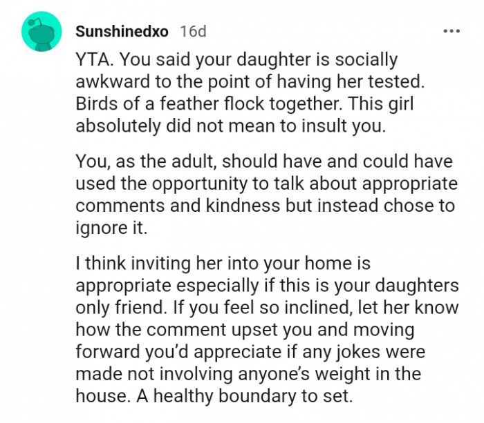 Let her know that her comment upset you