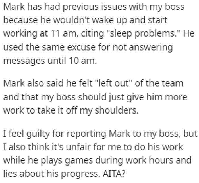 OP feels guilty about reporting him, but it was starting to affect their workload