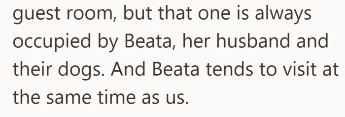 The guest room exists, but it is never actually available to them.