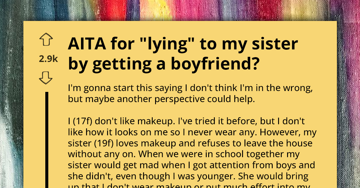 Teen Decides to Keep Her Relationship Secret from Her Paranoid, Jealous Sister, Gets Accused of Humiliation