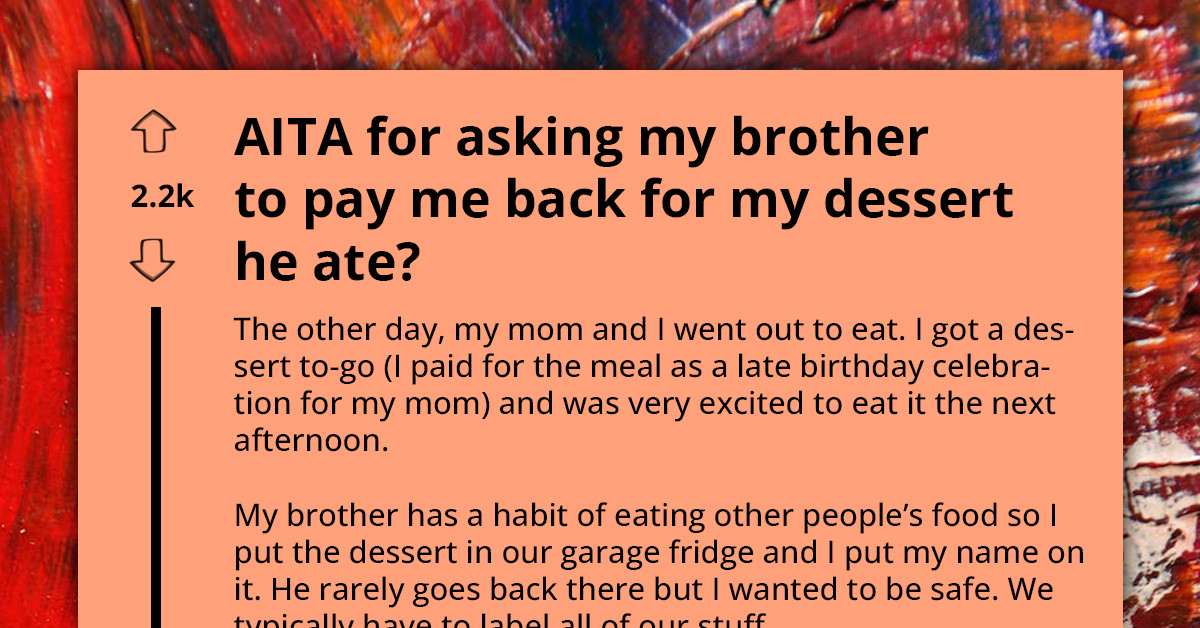 Redditor Demands Justice As Sneaky Sibling, AKA ‘The Dessert Bandit,’ Steals Their Treats For The Umpteenth Time