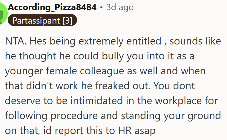 He's being extremely entitled.