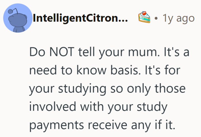 This frames the money as logistics, not a family discussion topic.