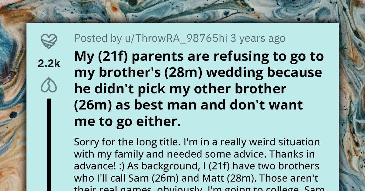 Parents Threaten Young Woman With College Fund If She Attends Brother's Wedding Because They Are Unhappy With His Best Man Choice