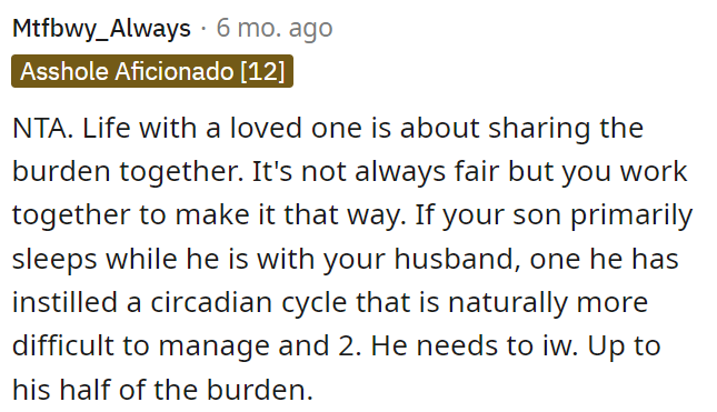 They are messing up their son's sleep schedule honestly doing it this way and that's what this person is trying to say.
